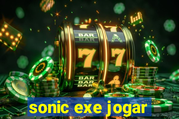 sonic exe jogar